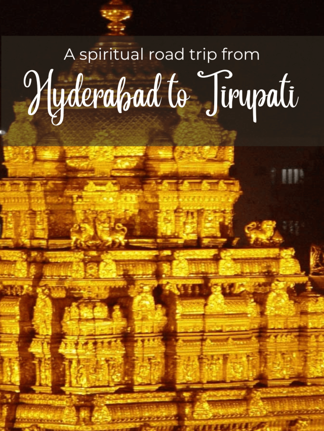 hyderabd to tirupati road trip guide