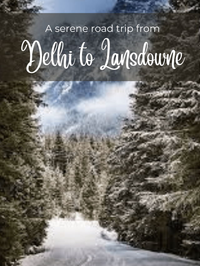 Delhi to Lansdowne by road-min